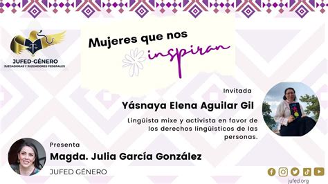 Mujeres que nos inspiran Yásnaya Elena Aguilar Gil YouTube