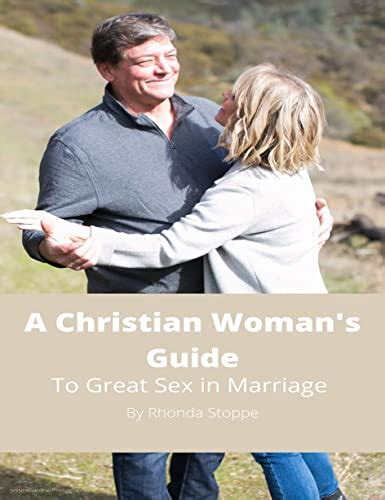 A Christian Womans Guide To Great Sex In Marriage The Marriage Mentor