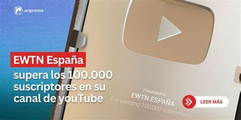 Ewtn España Supera Los 100000 Suscriptores En Youtube Aci Prensa