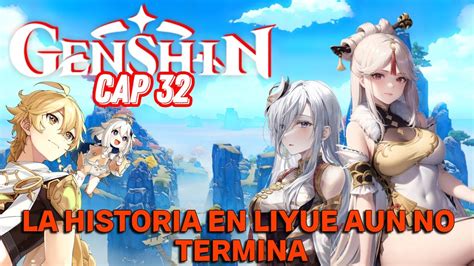 La Historia En Liyue Continua GENSHIN IMPACT CAP 32 YouTube