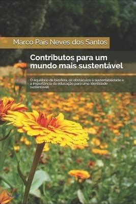 Contributos Para Um Mundo Mais Sustent Vel O Equil Brio Da Biosfera