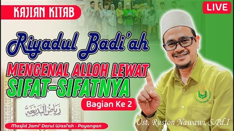 LIVE KAJIAN KITAB RIYADUL BADI AH Ust Ruston Nawawi S Pd I YouTube