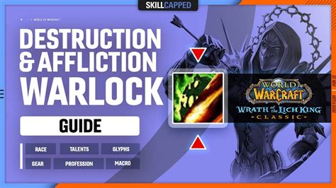 Affliction And Destro Warlock Wotlk Guide Best Race Talents Glyphs Gear Professions And Macros