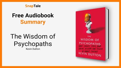 The Wisdom Of Psychopaths By Kevin Dutton 10 Minute Summary Youtube