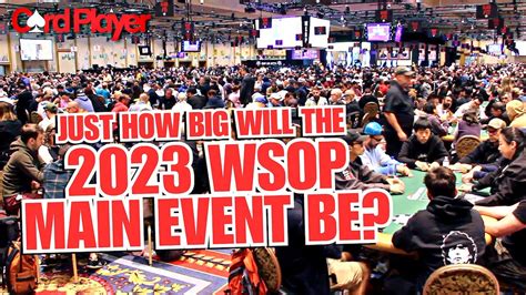 Will The 2023 WSOP Main Event Set The Field Size Record YouTube