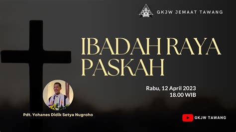 Ibadah Minggu Paskah Gkjw Jemaat Tawang 2023 Live Youtube