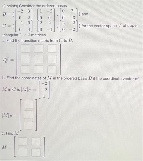 Solved 2 Points Consider The Ordered Bases Chegg