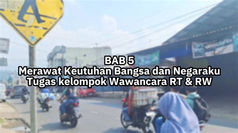 BAB 5 Merawat Keutuhan Bangsa Dan Negaraku Tugas Kelompok P