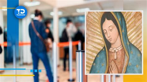 Bancos Abren De Diciembre D A De La Virgen De Guadalupe Telediario