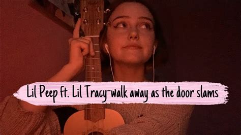 Lil Peep ft. Lil Tracy- walk away as the door slams (ukulele cover by ...