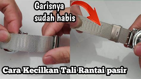 Cara Kecilkan Tali Rantai Pasir Jam Tangan Mudah Youtube