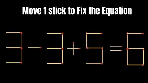 Solve The Puzzle To Transform By Moving Matchstick To Correct