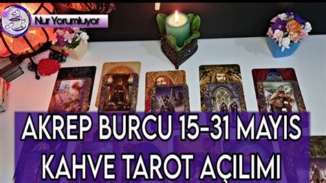 AKREP YÜKSELEN AKREP BURCU 15 31 MAYIS KAHVE TAROT AÇILIMI tarot