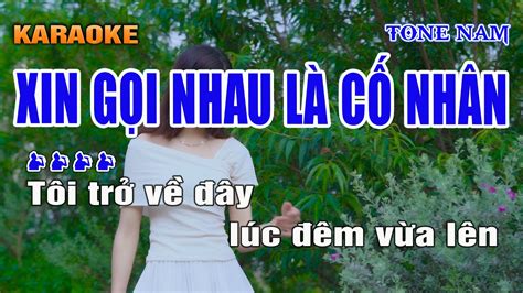 Xin Gọi Nhau Là Cố Nhân Karaoke Nhạc Sống Tone Nam Cm I Karaoke Lâm