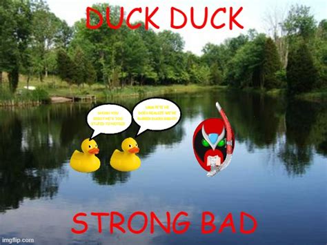strong bad and the ducks - Imgflip