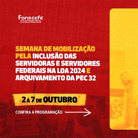 Semana De Mobilização Pela Inclusão Das Servidoras E Servidores Federais Na Loa 2024