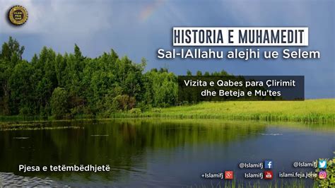 Historia E Muhamedit Sal LAllahu Alejhi Ue Sel Lem 18 Shaban Tolaj