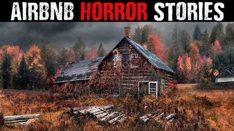 True Disturbing Airbnb Horror Stories Youtube