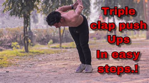 How To Do Triple Clap Push Ups Easy Turorial Hindi Calisthenics Tripleclappushup Youtube