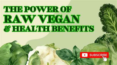 The Power Of Raw Vegan And Health Benefits