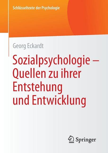 Schlüsseltexte Der Psychologie: Sozialpsychologie - Quellen Zu Ihrer ...