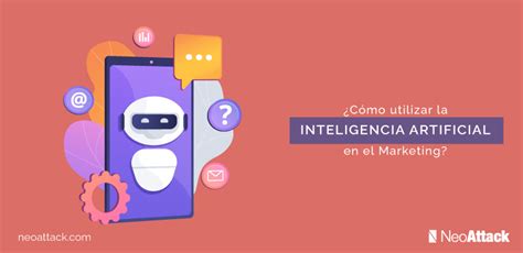 ¿cómo Utilizar La Inteligencia Artificial En El Marketing