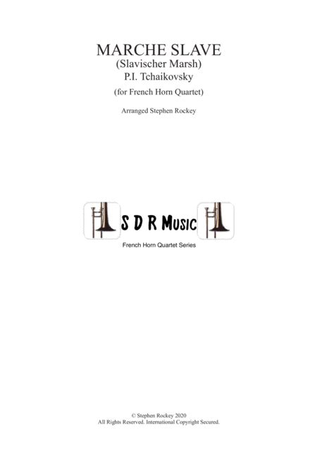 Marche Slave For French Horn Quartet Arr Stephen Rockey By P I