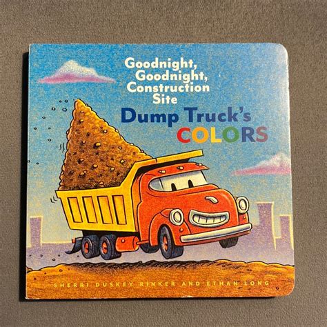 Dump Truck's Colors by Sherri Duskey Rinker