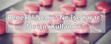 Benexol Nedir Ne İşe Yarar Ne için Kullanılır Demo Blog