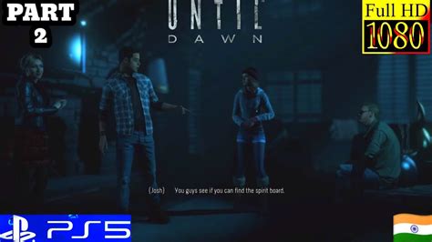 Until Dawn Part 2 Gameplay Walkthrough On Ps5 India Youtube