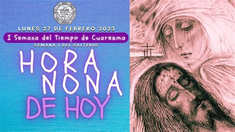 HORA NONA DE HOY LUNES 27 DE FEBRERO 2023 CAMINO NEOCATECUMENAL