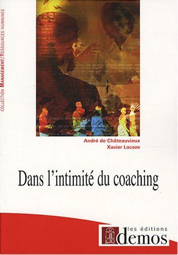 Dans l intimité du coaching de André De Châteauvieux Xavier Lacaze