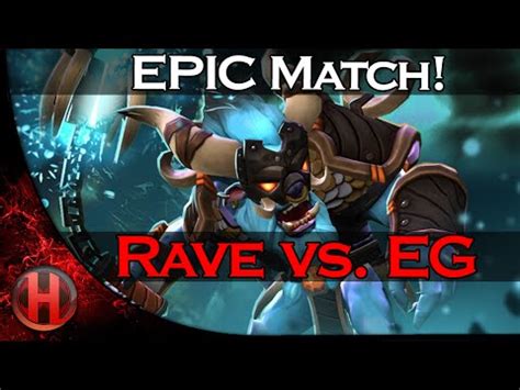 Dota 2 EPIC Match Rave Vs EG The Summit 3 YouTube