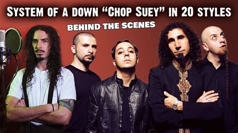 System Of A Down Chop Suey In 20 Styles Behind The Scenes Youtube