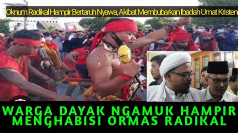 Oknum Islam Radikal Hampir Kehilangan Nyawa Di Warga Dayak Mayoritas