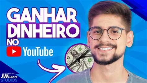 5 Maneiras De Ganhar Dinheiro No YouTube YouTube