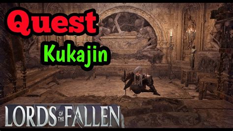 Lords Of The Fallen 2023 Quest Kukajin YouTube