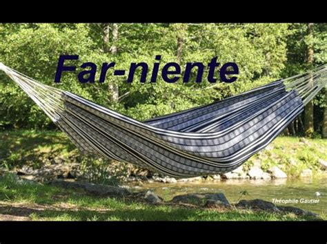 Far niente Théophile Gautier YouTube