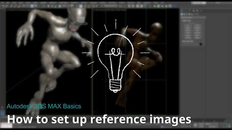 Ds Max Basics How To Set Up Reference Images Youtube