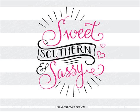 Sweet Southern And Sassy Svg Cut File By Blackcatssvg · Creative Fabrica