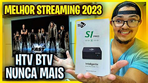 HTV BTV AZAMERICA NUNCA MAIS MELHOR STREAMING ANDROID TV BOX DE 2023