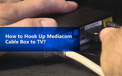 How To Connect Mediacom Cable Box To Tv