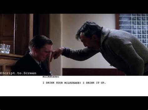 There Will Be Blood | I Drink Your Milkshake! - Script to Screen | I ...