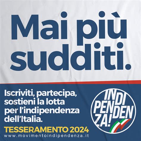 Mai più sudditi al via il tesseramento 2024 di Indipendenza