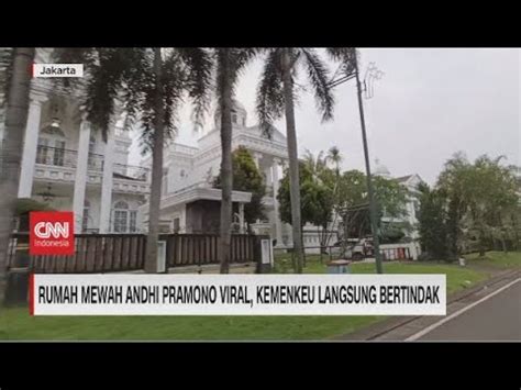 Rumah Mewah Andhi Pramono Viral Kemenkeu Langsung Bertindak YouTube