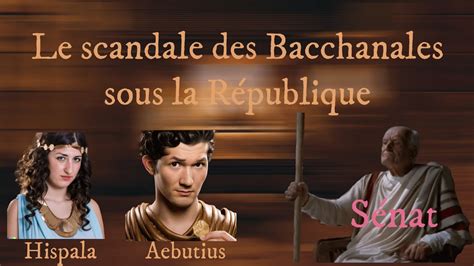 Le Scandale Des Bacchanales Sous La R Publique Romaine Youtube