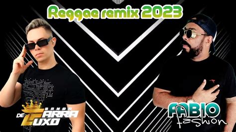 FABIO FASHION E FARRA DE LUXO Reggae Remix Lancamento 2023 YouTube