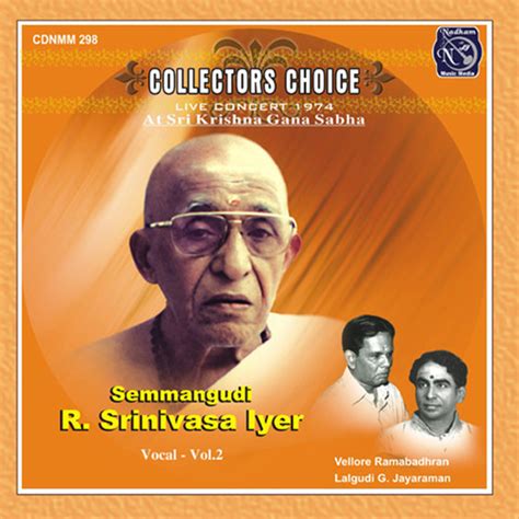 Collectors Choice - Semmangudi R. Srinivasa Iyer, Vol. 2 (Live) Songs ...