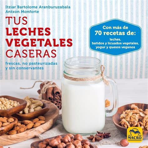 Tus Leches Vegetales Caseras Frescas Y Sin Conservadores Mercado Libre