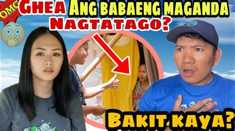 HALA GHEA ANG BABAENG MAGANDA NAGTATAGO BAKIT KAYA YouTube